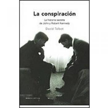 La conspiración: La historia secreta de John y Robert Kennedy
