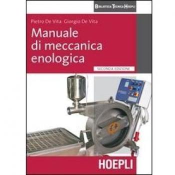 Manuale di meccanica enologica Vita Pietro