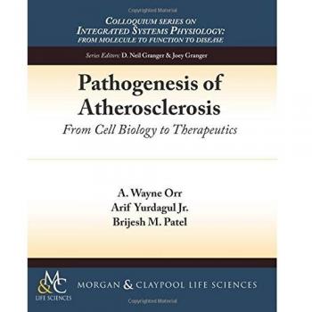 Patogenia de la Aterosclerosis: Desde la Biología Celular hasta Terapias (Serie de Coloquios sobre Fisiología de Sistemas Integrados)