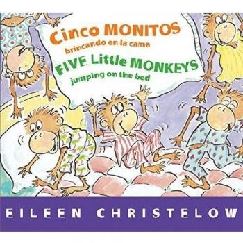 Cinco monitos brincando en la cama/Five Little Monkeys Jumping on the Bed: Bilingual Spanish-English