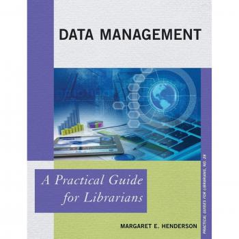 Data Management: A Practical Guide for Librarians: 28