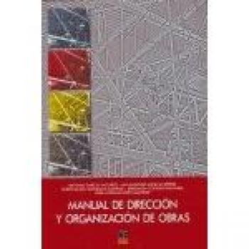 Manual de direccion y organizacion de obras