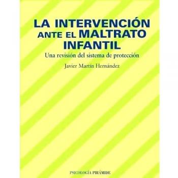 La intervención ante el maltrato infantil: Una revisión del sistema de protección