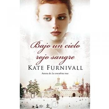 Bajo un cielo rojo sangre - Kate Furnivall