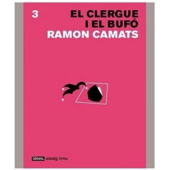 El clergue i el bufó: Una aproximació crítica a l'assaig periodístic - Camats