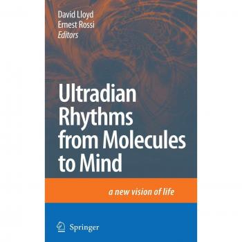 Ultradian Rhythms: Understanding Biological Cycles from Molecules to Mind