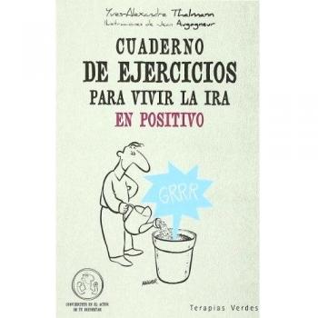 Cuaderno De Ejercicios Para Vivir La Ira En Positivo - Yves-alexandre Thalman