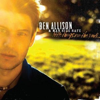 Little Things Run the World - Man Size Safe Ben Allison