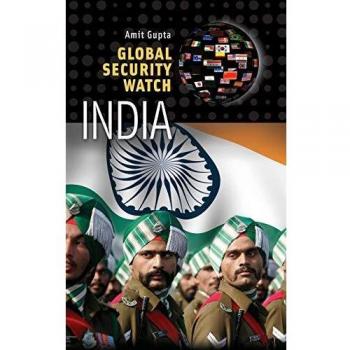 Global Security Watch: India - Comprehensive Analysis of National Security Challenges