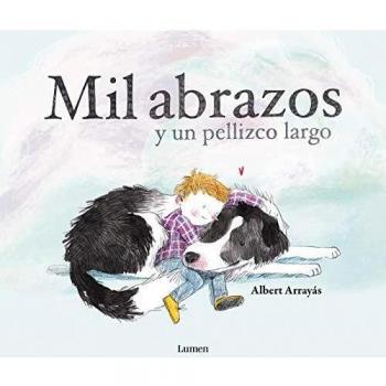 Mil abrazos y un pellizco largo - Albert Arrayás