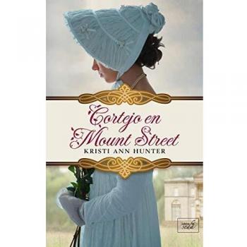 CORTEJO EN MOUNT STREET - Kristi Ann Hunter