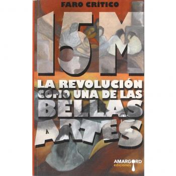 15M. La Revolución como una de las Bellas Artes.