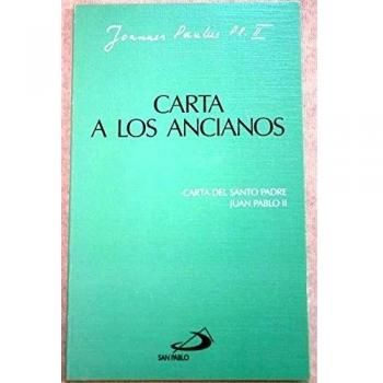Carta a los ancianos: Carta de Juan Pablo II