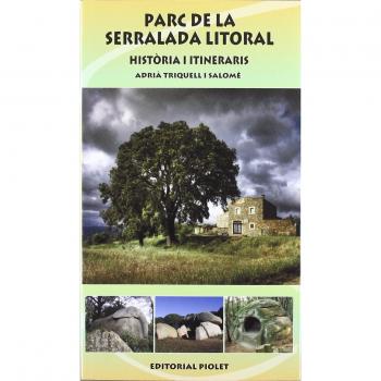 Parc De La Serralada Litoral. Història I Itineraris