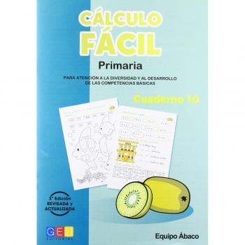 Cálculo fácil 10 / Editorial GEU / 4º Primaria / Mejora la capacidad de cálculo / Recomendado como apoyo / Con actividades sencillas