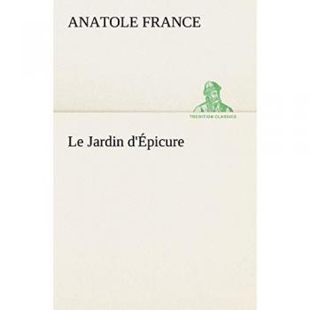 Epicurean Garden: Classic French Literature Edition