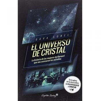 El universo de cristal: La historia de las mujeres de Harvard que nos acercaron las