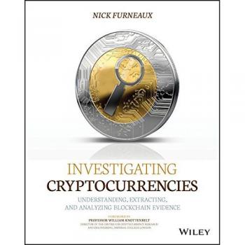 Investigating Cryptocurrencies: Understanding, Extracting, and Analyzing Blockchain Evidence