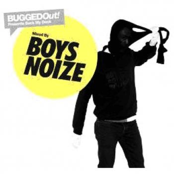 Bugged Out Presents Suck My Deck Mixed By Boys Noize