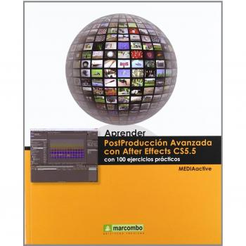 Aprender Postproducción Avanzada con After Effects con 100 ejercicios prácticos