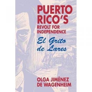 Puerto Rico's Revolt for Independence: The Grito de Lares - Historical Analysis and Insights