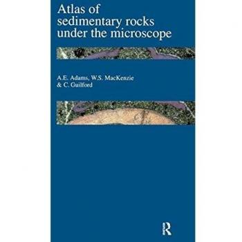 Atlas of Sedimentary Rocks Under the Microscope