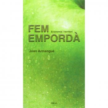 Fem Empordà: Economia i territori