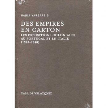 Des empires en carton. Les expositions coloniales au Portugal et en Italie