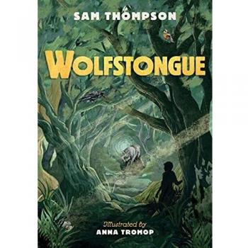 Wolfstongue: La mejor aventura animal desde 'La guerra de los mundos' - Sam Thompson - Un clásico moderno según The Times