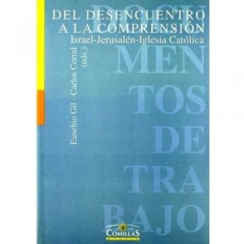 Del desencuentro a la comprensión: Israel-Jerusalén-Iglesia Católica