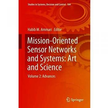 Mission-Oriented Sensor Networks and Systems: Art and Science : Volume 2: Advances: 164