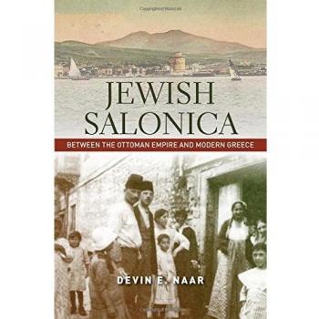 Jewish Salonica: Ottoman and Modern Greek Heritage (Stanford Studies in Jewish History and Culture)