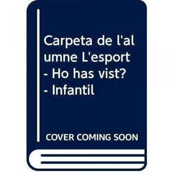Carpeta de l'alumne L'esport - Ho has vist? - Infantil