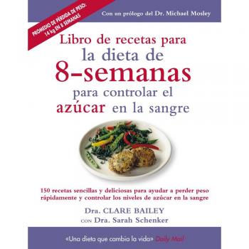 Libro de recetas para la dieta de 8-semanas para controlar el azúcar en la sangre - Clare Bailey