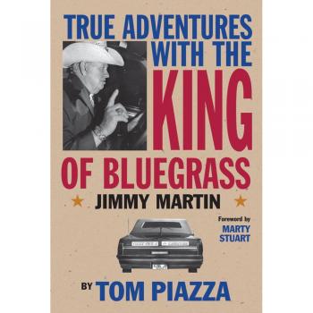 True Adventures with the King of Bluegrass: Jimmy Martin