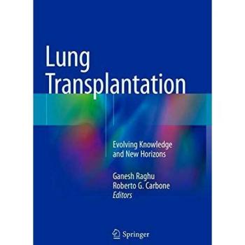 Lung Transplantation: Evolving Knowledge and New Horizons