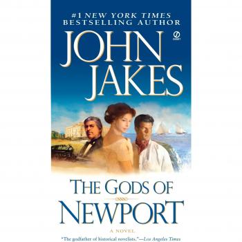 The Gods of Newport: A Historical Fiction Novel by John Jakes