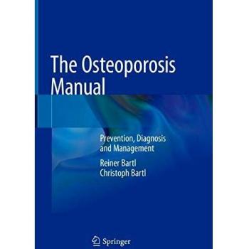 The Osteoporosis Manual: Prevention, Diagnosis and Management