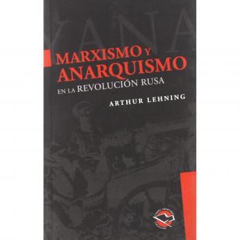 Marxismo y anarquismo en la revolución rusa