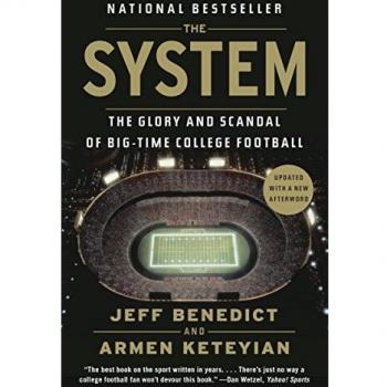 The System: The Glory and Scandal of Big-Time College Football