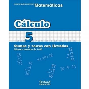 Matemáticas 1.º Primaria. Cuadernos De Cálculo 5 - S.a. Oxford University Press España