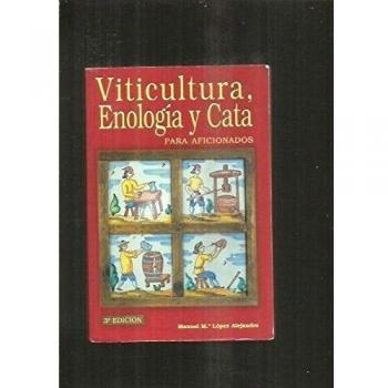 Viticultura, enologia y cata para aficionados