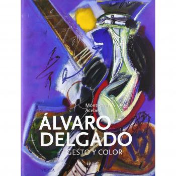 Ãlvaro Delgado. Gesto y color