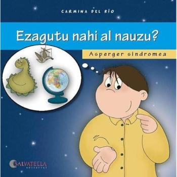 Asperger sindromea: Ezagutu nahi al nauzu ?
