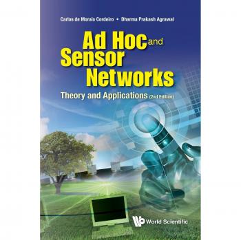 Ad Hoc and Sensor Networks: Theory and Applications (2nd Edition) by Carlos De Morais Cordeiro
