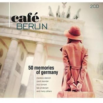 Cafe Berlin - 50 Memories Of Germany