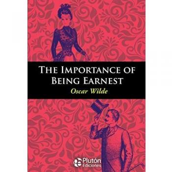 THE IMPORTANCE OF BEING EARNEST
