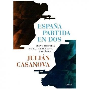 España partida en dos: Breve histtoria de la guerra civil española