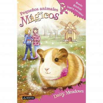 Rosie Risitas logra escapar: Pequeños animales mágicos 8