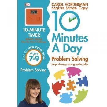 Libro de Resolución de Problemas en 10 Minutos al Día, Edades 7-9 (Etapa Clave 2): Apoya el Currículo Nacional, Desarrolla Fuertes Habilidades Matemáticas